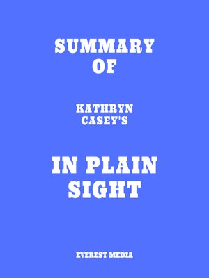 cover image of Summary of Kathryn Casey's In Plain Sight